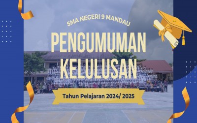 PENGUMUMAN KELULUSAN SISWA/I SMAN 9 MANDAU TP 2024/2025